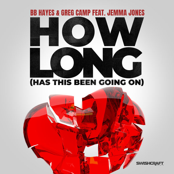 BB Hayes - How Long (Has This Been Going On) / Swishcraft Music