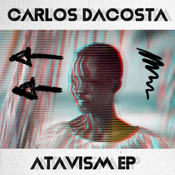 Carlos Dacosta - Atavism EP / Open Bar Music