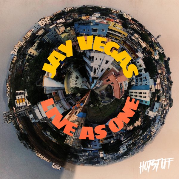 Jay Vegas - Live As One / Hot Stuff