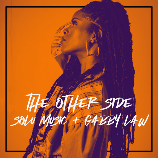 Solu Music & Gabby Law - The Other Side / Solu Music