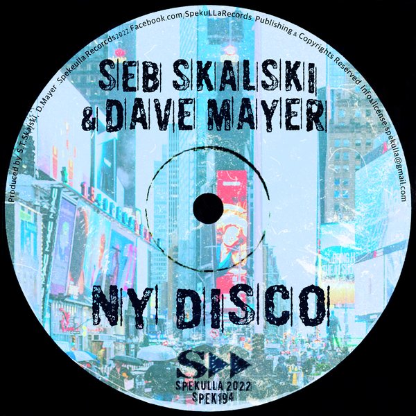 Seb Skalski & Dave Mayer - NY Disco / SpekuLLa Records