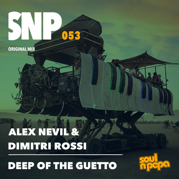 Alex Nevil & Dimitri Rossi - Deep Of The Guetto / Soul N Pepa
