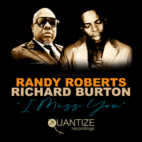 Randy Roberts & Richard Burton - I Miss You / Quantize Recordings