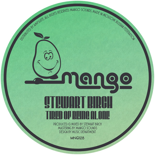 Stewart Birch - Tired of Being Alone / Mango Sounds