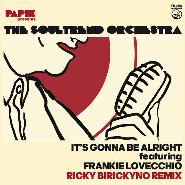 The Soultrend Orchestra & Papik ft Frankie Lovecchio - It's Gonna Be Alright / IRMA DANCEFLOOR