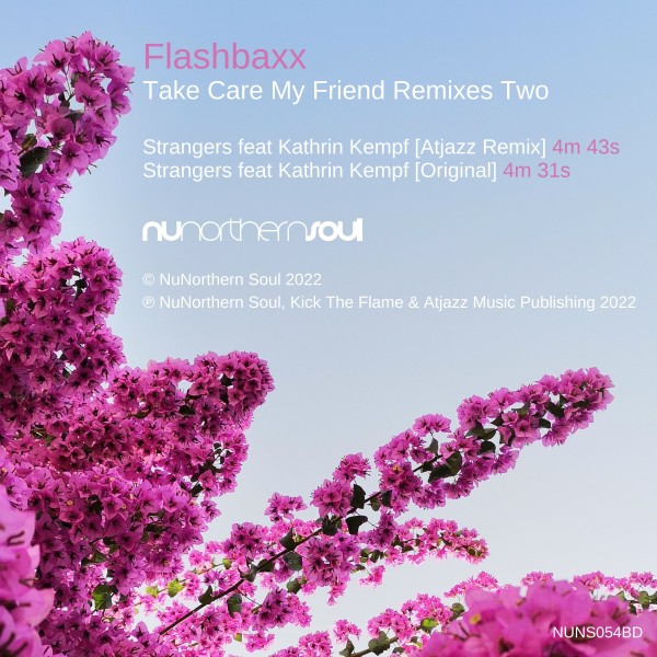 Flashbaxx ft Kathrin Kempf - Take Care My Friend Remixes Two / NuNorthern Soul