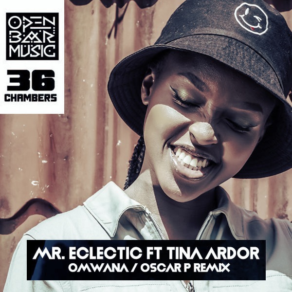 Mr.Eclectic, Tina Ardor - Omwana (Oscar P Rework) / Open Bar Music