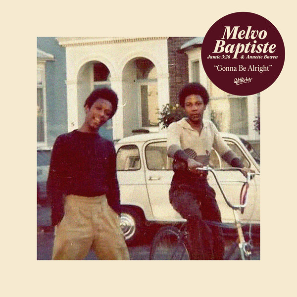 Melvo Baptiste feat. Jamie 3:26 & Annette Bowen - Gonna Be Alright / Glitterbox Recordings
