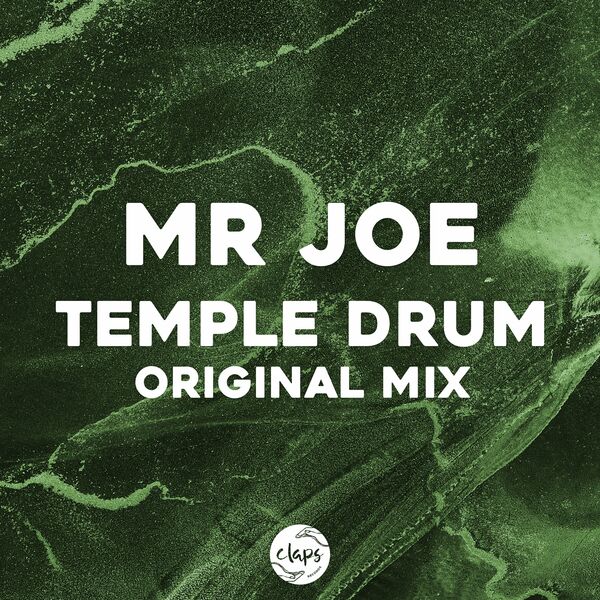 Mr Joe - Temple Drum / Claps Records