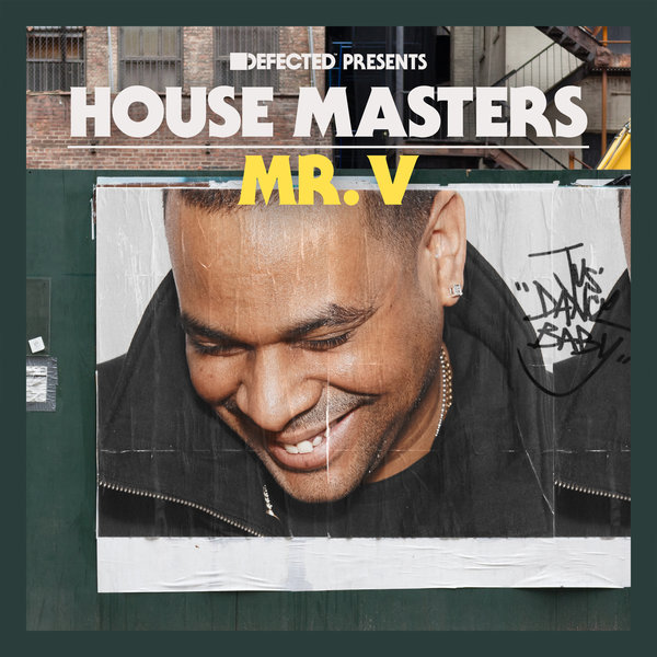 Mr. V - Defected presents House Masters - Mr. V / Defected