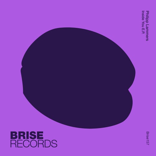 Philipp Lammers - Inside You E.P. / Brise Records