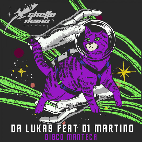 Da Lukas feat. Di Martino - Disco Manteca / Ghetto Disco Records
