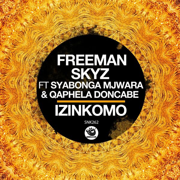 Freeman Skyz, Syabonga Mjwara, Qaphela Doncabe - Izinkomo / Sunclock