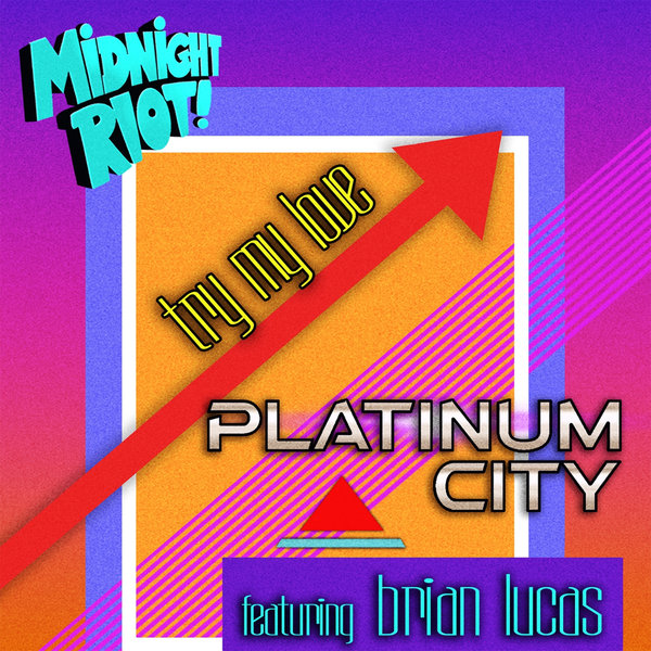 Platinum City - Try My Love / Midnight Riot