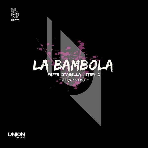 Peppe Citarella & Stefy D - La bambola (Afrotech Mix) / Union Records