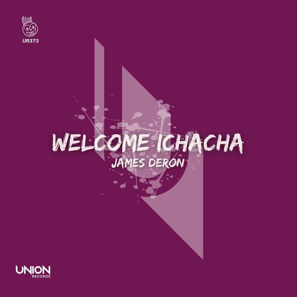 James Deron - Welcome Ichacha / Union Records