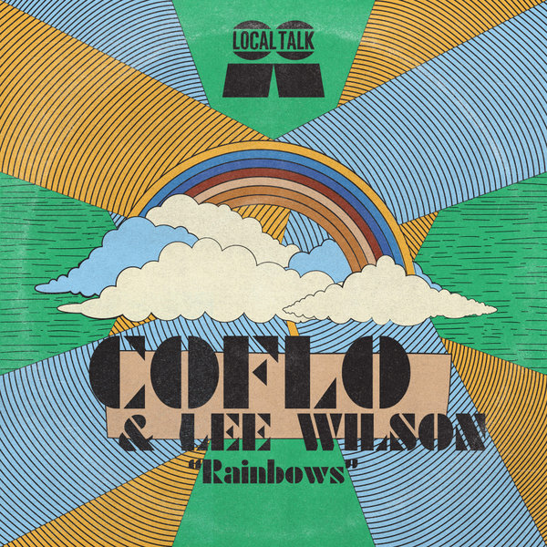 Coflo & Lee Wilson - Rainbows / Local Talk
