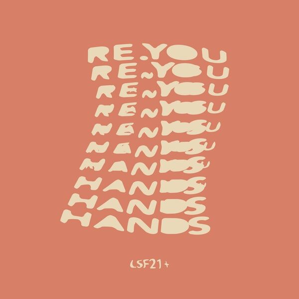 Re.You - Hands / LSF21+