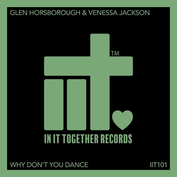 Glen Horsborough & Venessa Jackson - Why Don't You Dance / In It Together Records