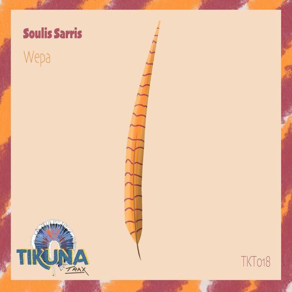 Soulis Sarris - Wepa / Tikuna Trax