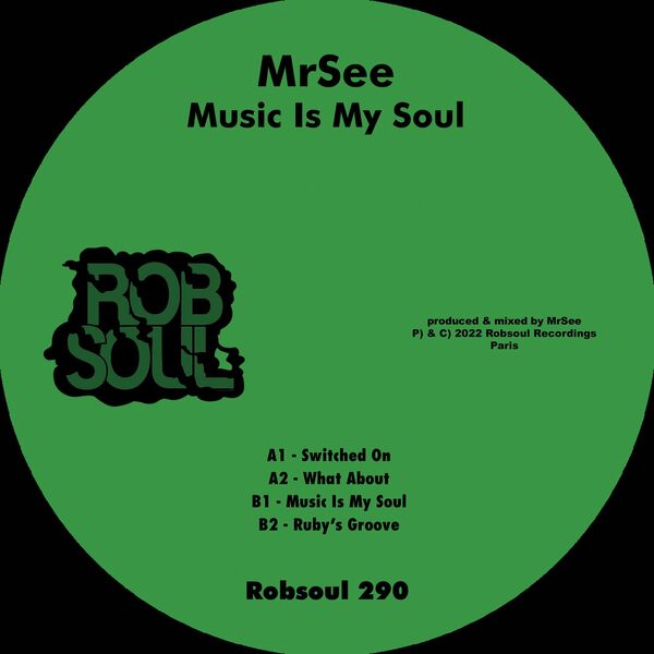 MrSee - Music is My Soul / Robsoul