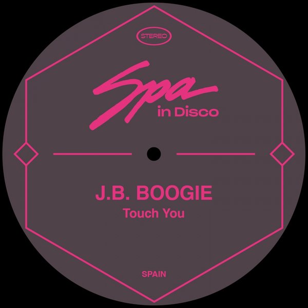 J.B. Boogie - Touch You / Spa In Disco