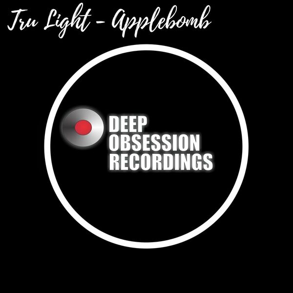 Tru Light - Applebomb / Deep Obsession Recordings