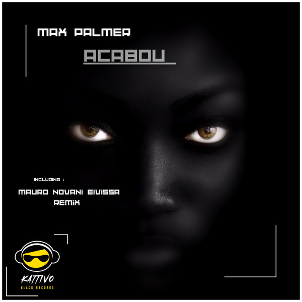 Max Palmer - Acabou / Kattivo Black Records