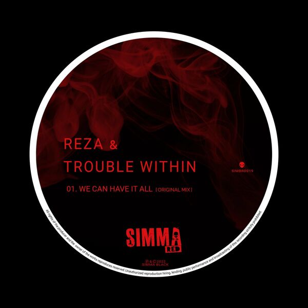 Reza & Trouble Within - We Can Have It All / Simma Red