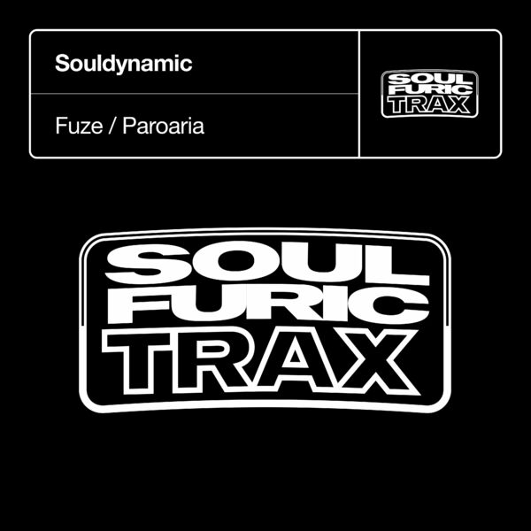 Souldynamic - Fuze / Paroaria / Soulfuric Trax