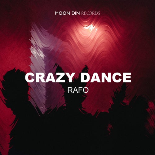 RAFO - Crazy Dance / Moon Din Records