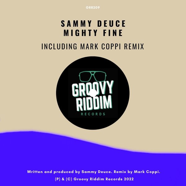 Sammy Deuce - Mighty Fine / Groovy Riddim Records
