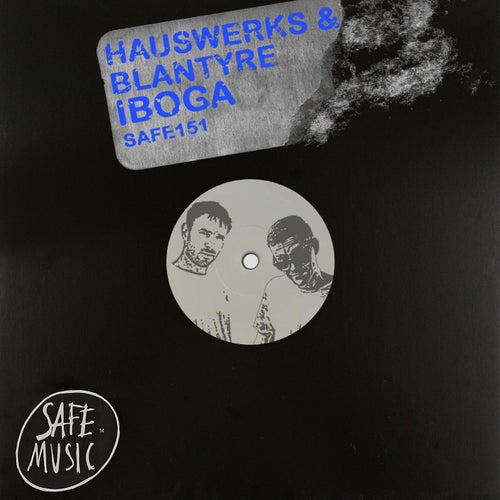 Hauswerks, Blantyre - Iboga EP / Safe Music