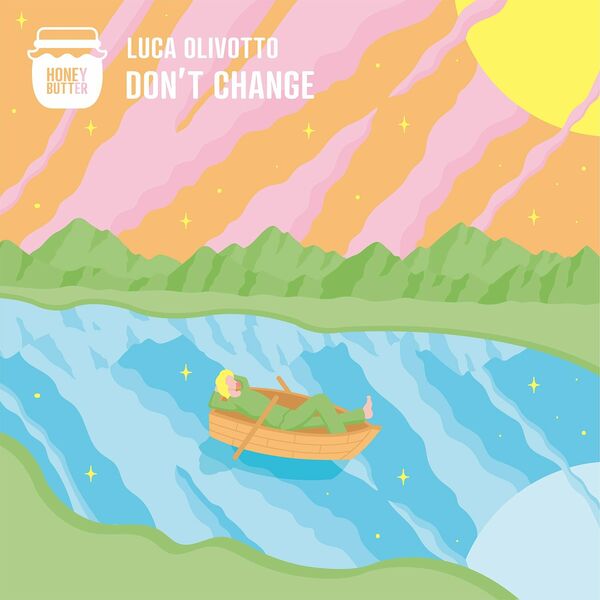 Luca Olivotto - Don't Change / Honey Butter Records