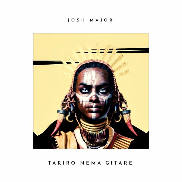 Josh Major & GhostZWE - Tariro Nema Gitare / Phakama Records