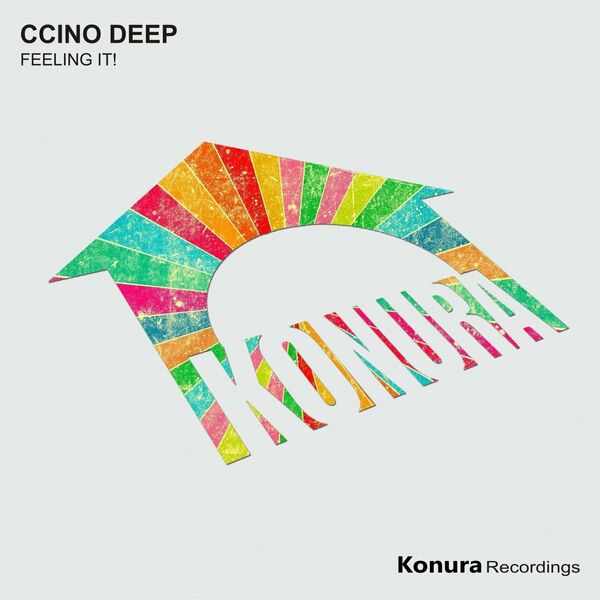Ccino Deep - Feeling It! / Konura Recordings