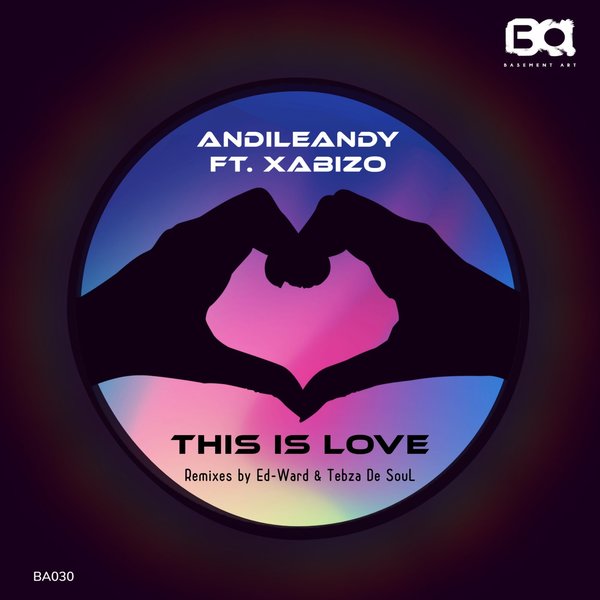 AndileAndy ft XABISO - This Is Love / Basement Art