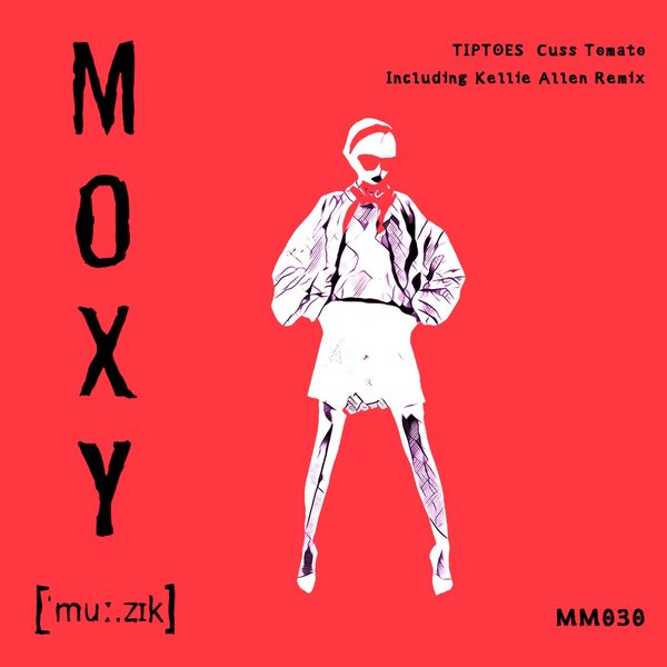 TIPTOES - Cuss Tomato / Moxy Muzik