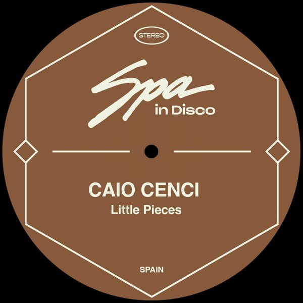 Caio Cenci - Little Pieces / Spa In Disco