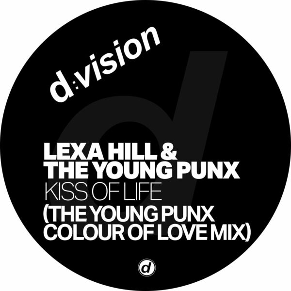 Lexa Hill & The Young Punx - Kiss of Life (The Young Punx Colour Of Love Mix) / D:Vision
