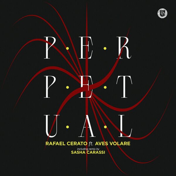 Rafael Cerato & Aves Volare - Perpetual / Dear Deer