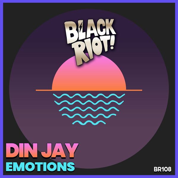 Din Jay - Emotions / Black Riot