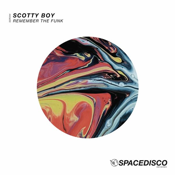 Scotty Boy - Remember the Funk / Spacedisco Records