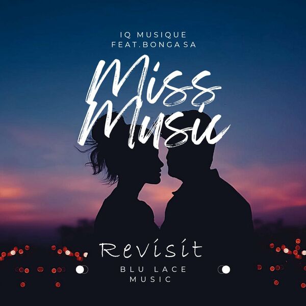 IQ Musique ft Bonga SA - Miss Music (Revist) / Blu Lace Music