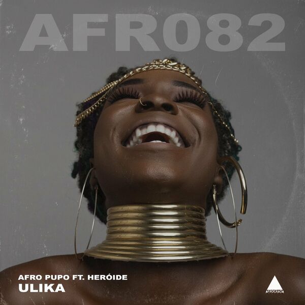 Afro Pupo ft Heróide - Ulika (Afro Pupo Remixes) / Afrocracia Records