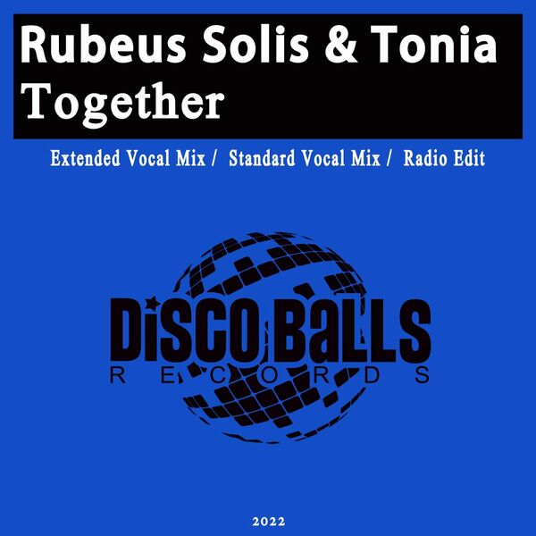 Rubeus Solis & Tonia - Together / Disco Balls Records