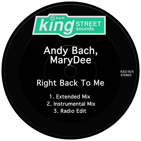 Andy Bach & MaryDee - Right Back To Me / King Street Sounds