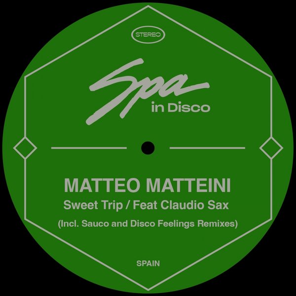 Matteo Matteini feat. Claudio Sax - Sweet Trip / Spa In Disco