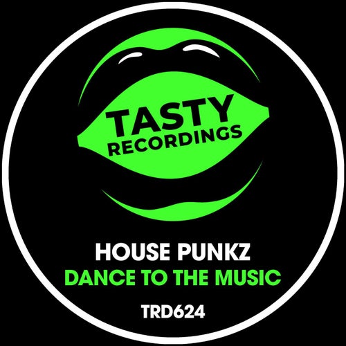 House Punkz - Dance To The Music / Tasty Recordings