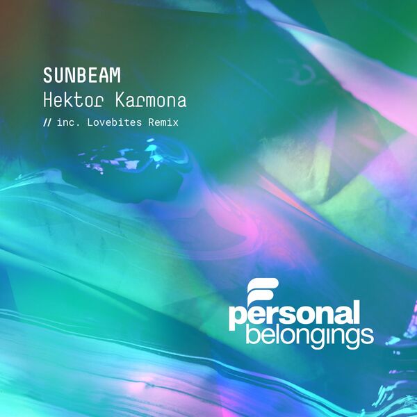 Hektor Karmona - Sunbeam / Personal Belongings